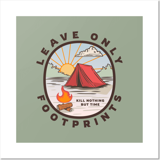 Leave Only Footprints, Kill Nothing But Time Wall Art by Spatium Natura